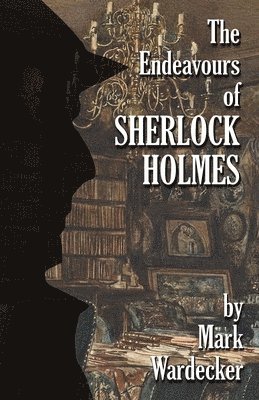 The Endeavours of Sherlock Holmes 1