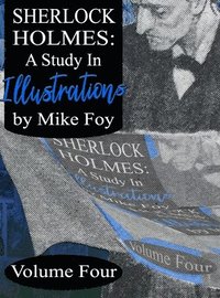 bokomslag Sherlock Holmes - A Study in Illustrations - Volume 4