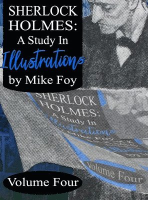 Sherlock Holmes - A Study in Illustrations - Volume 4 1