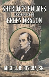 bokomslag Sherlock Holmes and The Case of The Green Dragon