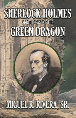 Sherlock Holmes and The Case of The Green Dragon 1