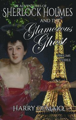 Adventures of Sherlock Holmes and The Glamorous Ghost - Book 3