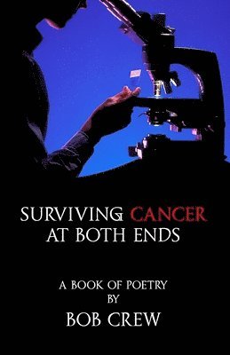 bokomslag Surviving Cancer At Both Ends