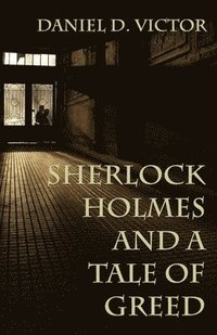 bokomslag Sherlock Holmes and A Tale of Greed