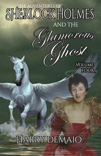 bokomslag Adventures of Sherlock Holmes and The Glamorous Ghost - Book 4