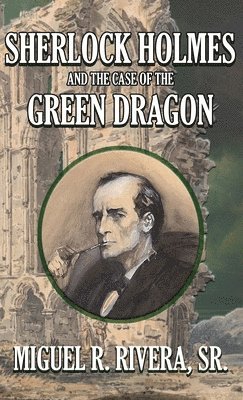 bokomslag Sherlock Holmes and The Case of The Green Dragon