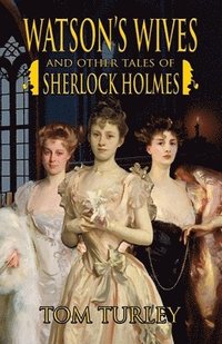 bokomslag Watson's Wives and Other Tales of Sherlock Holmes