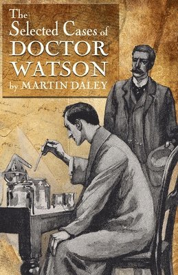 bokomslag Sherlock Holmes - The Selected Cases of Doctor Watson