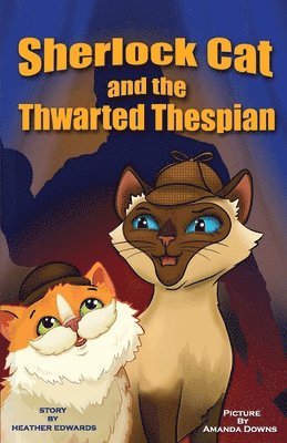 Sherlock Cat and The Thwarted Thespian 1