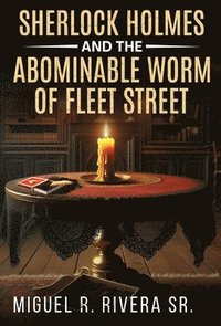 bokomslag Sherlock Holmes and The Abominable Worm of Fleet Street