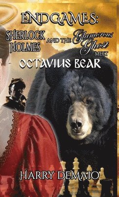 bokomslag ENDGAMES - The Adventures of Sherlock Holmes and The Glamorous Ghost - Book 5