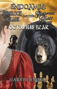 bokomslag ENDGAMES - The Adventures of Sherlock Holmes and The Glamorous Ghost - Book 5