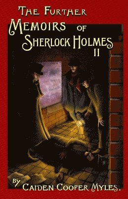 bokomslag The Further Memoirs of Sherlock Holmes - II