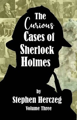 bokomslag The Curious Cases of Sherlock Holmes - Volume Three