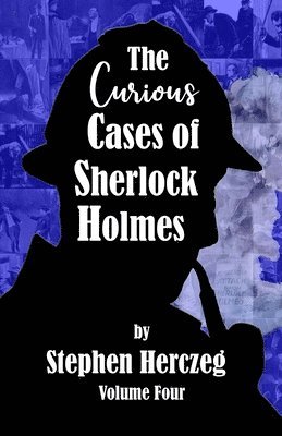 bokomslag The Curious Cases of Sherlock Holmes - Volume Four