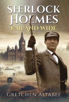 bokomslag Sherlock Holmes Far and Wide