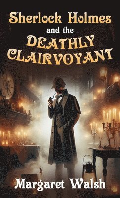 Sherlock Holmes and The Deathly Clairvoyant 1