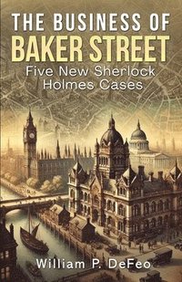 bokomslag The Business of Baker Street