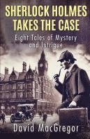 bokomslag Sherlock Holmes Takes The Case