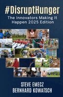 #DisruptHunger: The Innovators Making It Happen 2025 Edition