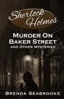 Brenda Seabrooke - Sherlock Holmes Murder On Baker Street and Other Mysteries, Häftad. Tillgänglighet: Lägg i varukorg