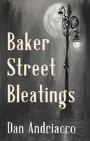 Dan Andriacco - Baker Street Bleatings, Häftad. Tillgänglighet: Lägg i varukorg