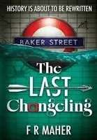 F R Maher - Last Changeling, Inbunden. Tillgänglighet: Lägg i varukorg