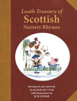 Alasdair Hutton - Luath Treasury of Scottish Nursery Rhymes, Häftad