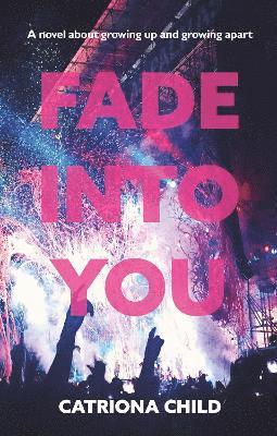 Catriona Child - Fade into You, Häftad