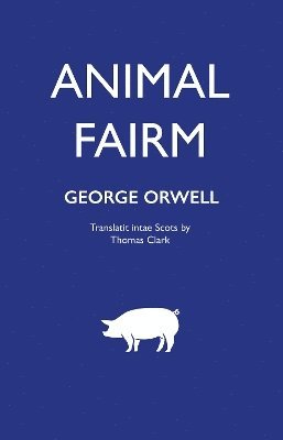 bokomslag Animal Fairm [Animal Farm in Scots]