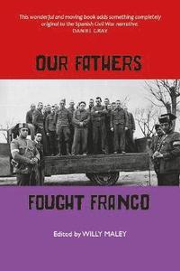 bokomslag Our Fathers Fought Franco