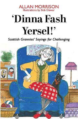 'Dinna Fash Yersel, Scotland!' 1