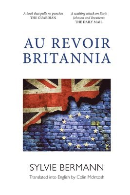 Sylvie Bermann - Au Revoir Britannia, Häftad