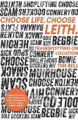 Choose Life. Choose Leith.