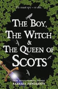 bokomslag The Boy, the Witch & The Queen of Scots