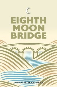 bokomslag Eighth Moon Bridge
