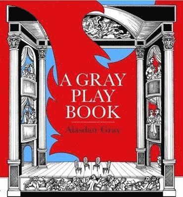 Alasdair Gray - Gray Play Book, Häftad