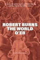 Kenny MacAskill - Robert Burns the World O’er, Häftad