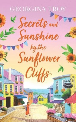 Secrets and Sunshine by the Sunflower Cliffs 1