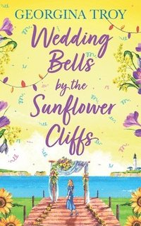 bokomslag Wedding Bells by the Sunflower Cliffs
