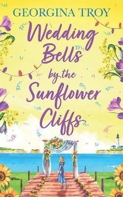 Wedding Bells by the Sunflower Cliffs