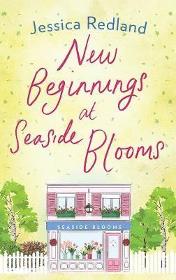 New Beginnings At Seaside Blooms 1