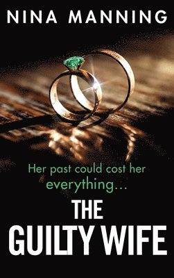 Nina Manning - The Guilty Wife, Inbunden