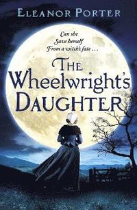 bokomslag The Wheelwright's Daughter