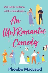 bokomslag An Un Romantic Comedy