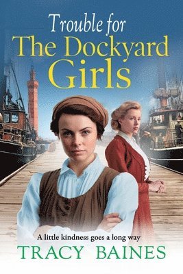 Tracy Baines - Trouble for The Dockyard Girls, Häftad