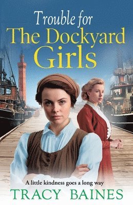 Tracy Baines - Trouble for The Dockyard Girls, Häftad