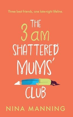 The 3am Shattered Mums' Club 1
