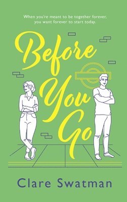 Clare Swatman - Before You Go, Inbunden