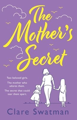 Clare Swatman - The Mother's Secret, Häftad